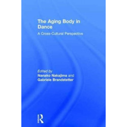 The Aging Body in Dance: A cross-cultural perspective