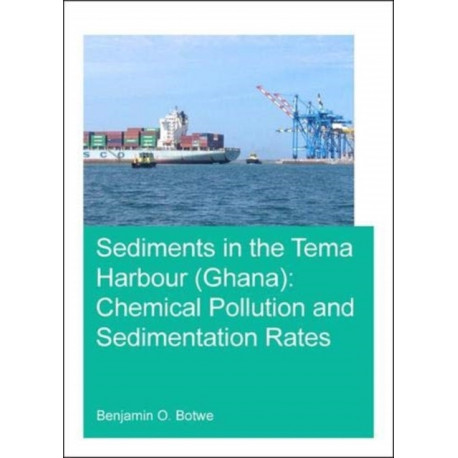 Sediments in the Tema Harbour (Ghana): Chemical Pollution and Sedimentation Rates