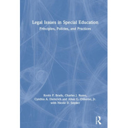 Legal Issues in Special Education: Principles, Policies, and Practices