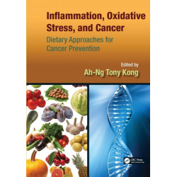 Inflammation, Oxidative Stress, and Cancer: Dietary Approaches for Cancer Prevention