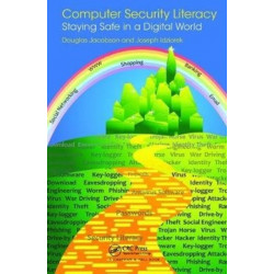 Computer Security Literacy: Staying Safe in a Digital World