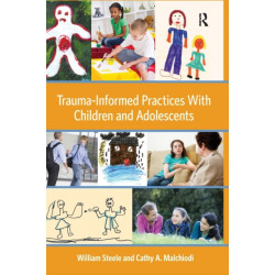 Trauma-Informed Practices With Children and Adolescents