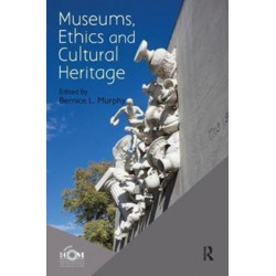 Museums, Ethics and Cultural Heritage