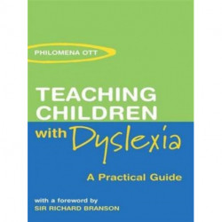 Teaching Children with Dyslexia: A Practical Guide