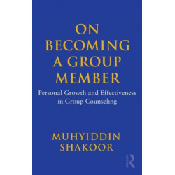 On Becoming a Group Member: Personal Growth and Effectiveness in Group Counseling