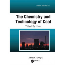 The Chemistry and Technology of Coal