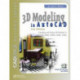 3D Modeling in AutoCAD: Creating and Using 3D Models in AutoCAD 2000, 2000i, 2002, and 2004