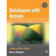 Databases with Access: Learning Made Simple