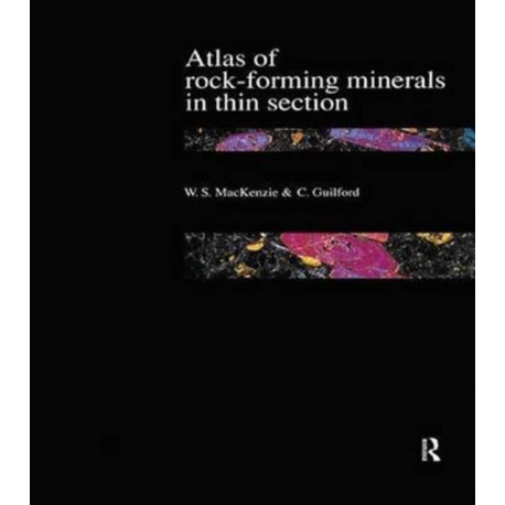 Atlas of the Rock-Forming Minerals in Thin Section
