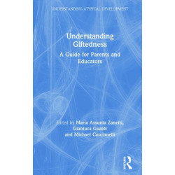 Understanding Giftedness: A guide for parents and educators