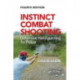 Instinct Combat Shooting: Defensive Handgunning for Police, Fourth Edition