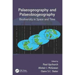 Palaeogeography and Palaeobiogeography: Biodiversity in Space and Time