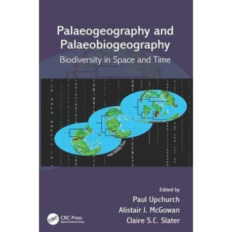 Palaeogeography and Palaeobiogeography: Biodiversity in Space and Time