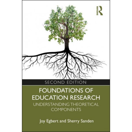 Foundations of Education Research: Understanding Theoretical Components