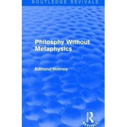 Philosphy Without Metaphysics
