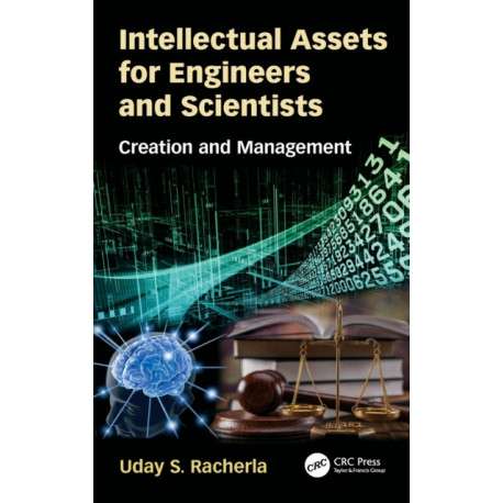 Intellectual Assets for Engineers and Scientists: Creation and Management