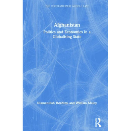 Afghanistan: Politics and Economics in a Globalising State