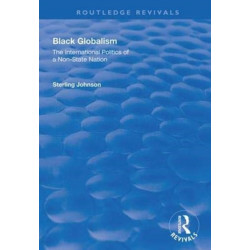 Black Globalism: The International Politics of a Non-State Nation