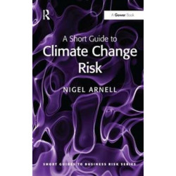 A Short Guide to Climate Change Risk