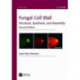 Fungal Cell Wall: Structure, Synthesis, and Assembly, Second Edition