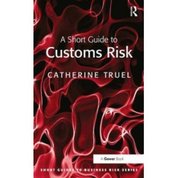 A Short Guide to Customs Risk