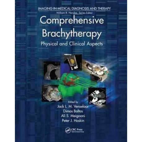 Comprehensive Brachytherapy: Physical and Clinical Aspects