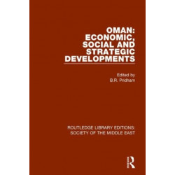 Oman: Economic, Social and Strategic Developments