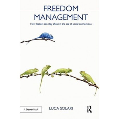 Freedom Management: How leaders can stay afloat in the sea of social connections