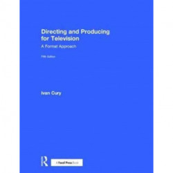 Directing and Producing for Television: A Format Approach