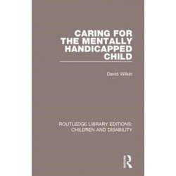 Caring for the Mentally Handicapped Child