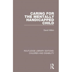 Caring for the Mentally Handicapped Child