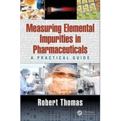 Measuring Elemental Impurities in Pharmaceuticals: A Practical Guide