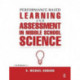 Performance-Based Learning & Assessment in Middle School Science