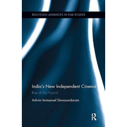 India’s New Independent Cinema: Rise of the Hybrid