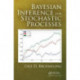 Bayesian Inference for Stochastic Processes