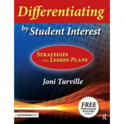 Differentiating by Student Interest: Practical Lessons and Strategies