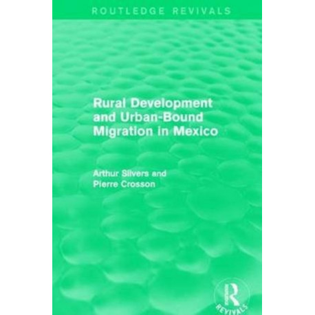Rural Development and Urban-Bound Migration in Mexico