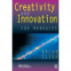 Creativity and Innovation for Managers