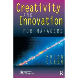 Creativity and Innovation for Managers