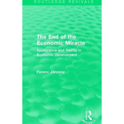 The End of the Economic Miracle: Appearance and Reality in Economic Development