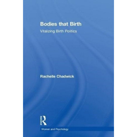Bodies that Birth: Vitalizing Birth Politics