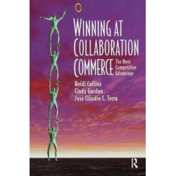 Winning at Collaboration Commerce: The Next Competitive Advantage