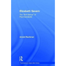 Elizabeth Severn: The "Evil Genius" of Psychoanalysis
