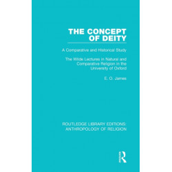 The Concept of Deity: A Comparative and Historical Study. The Wilde Lectures in Natural and Comparative Religion in the University of Oxford