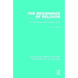 The Beginnings of Religion: An introductory and Scientific Study