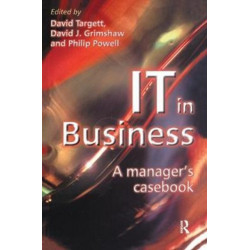 IT in Business: A Business Manager's Casebook: A manager's casebook