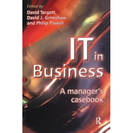 IT in Business: A Business Manager's Casebook: A manager's casebook