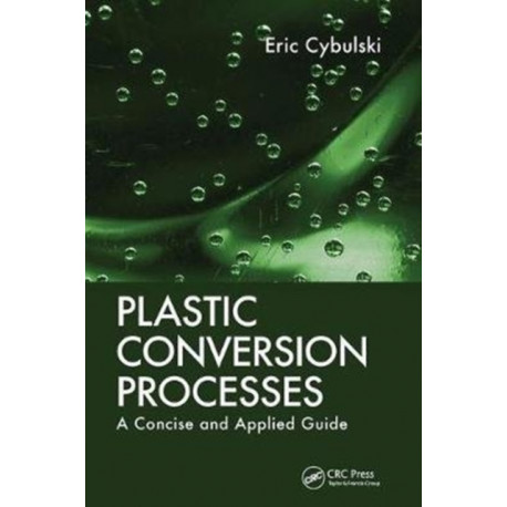 Plastic Conversion Processes: A Concise and Applied Guide