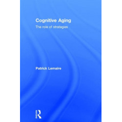 Cognitive Aging: The Role of Strategies