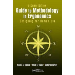 Guide to Methodology in Ergonomics: Designing for Human Use, Second Edition